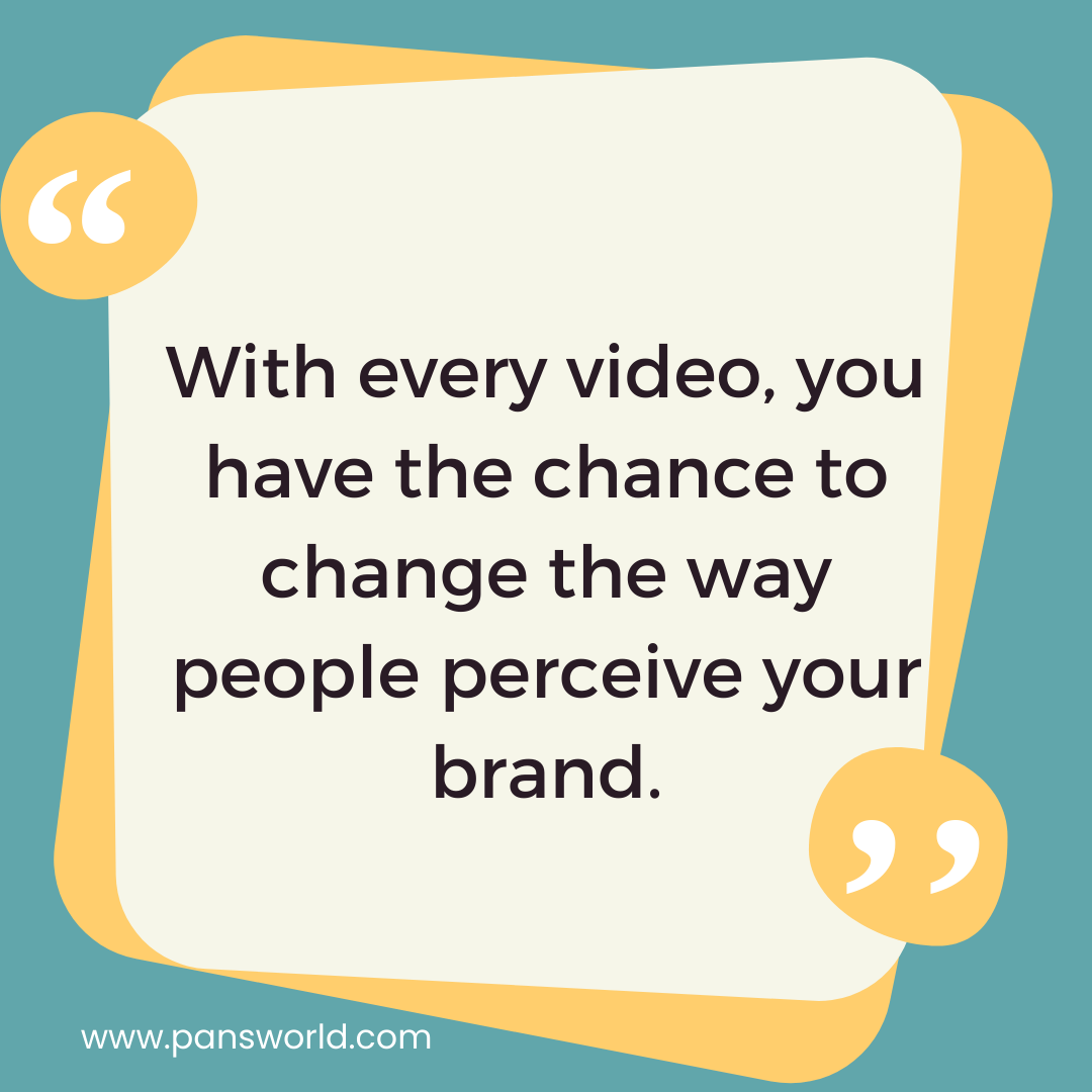 With every video, you have the chance to change the way people perceive your brand. With every video, you have the chance to change the way people perceive your brand.